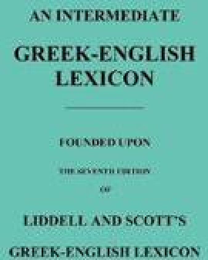 An Intermediate Greek-English Lexicon