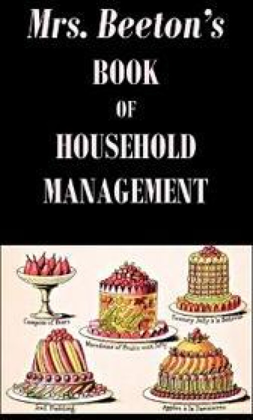 Mrs. Beeton's Book of Household Management