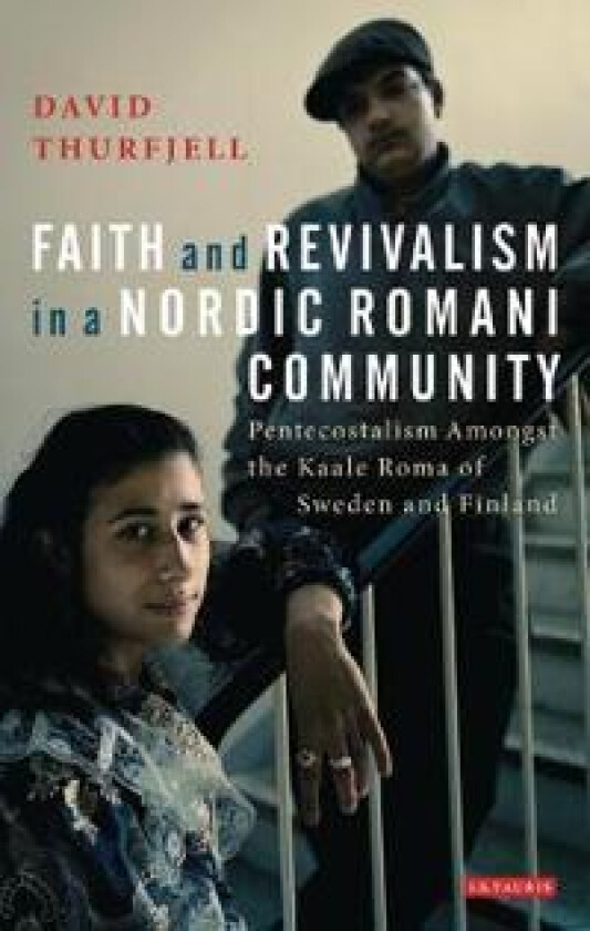 Faith and Revivalism in a Nordic Romani Community