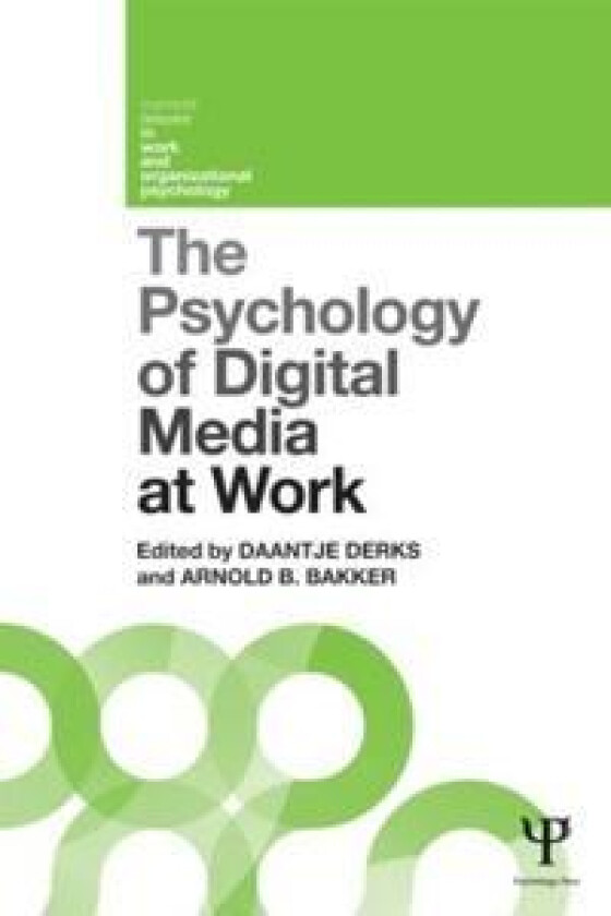 The Psychology of Digital Media at Work