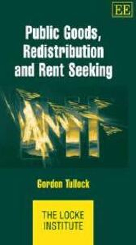 Public Goods, Redistribution and Rent Seeking