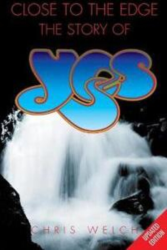 Close to the Edge: The Story of 'Yes'