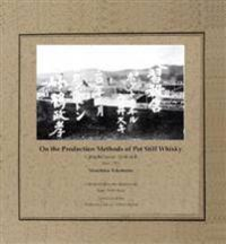 On the Production Methods of Pot Still Whisky
