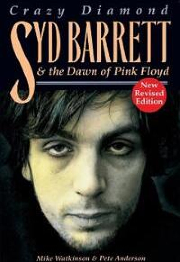 Crazy Diamond: Syd Barrett and the Dawn of 'Pink Floyd'