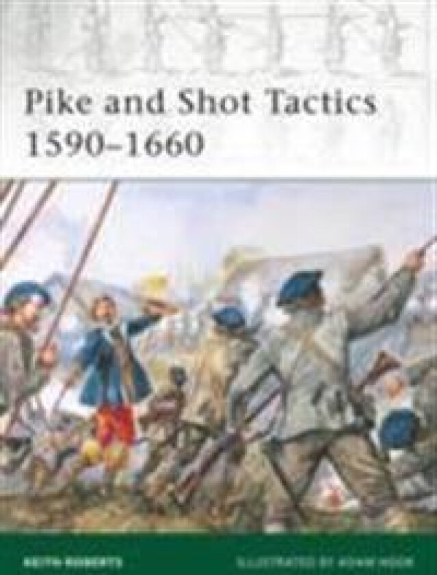 Pike and Shot Tactics 1590–1660