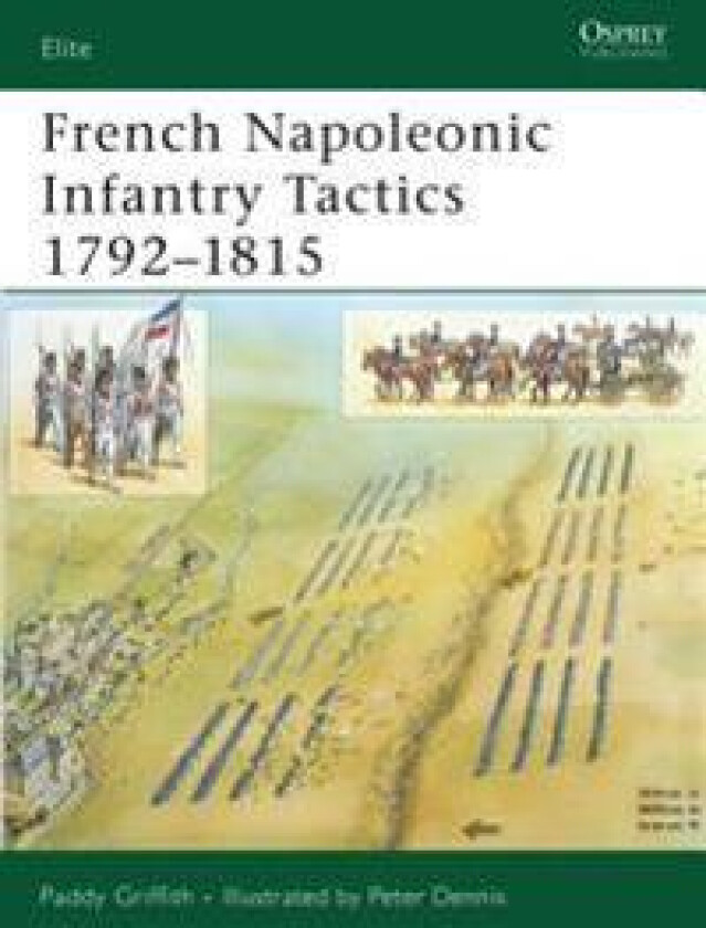 French Napoleonic Infantry Tactics 1792–1815