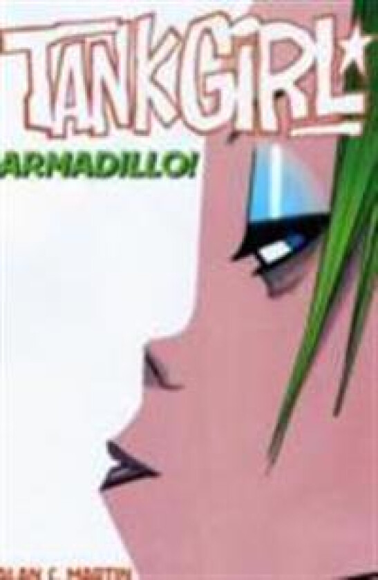Tank Girl - Armadillo and a Bushel of Other Stories