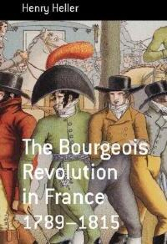 The Bourgeois Revolution in France 1789-1815