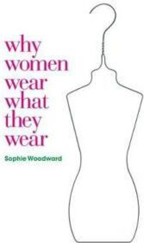 Why Women Wear What They Wear