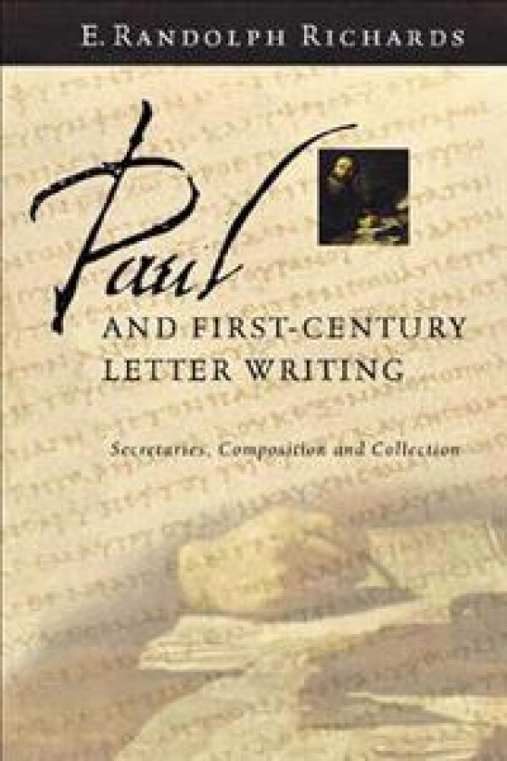 Paul and First-Century Letter Writing