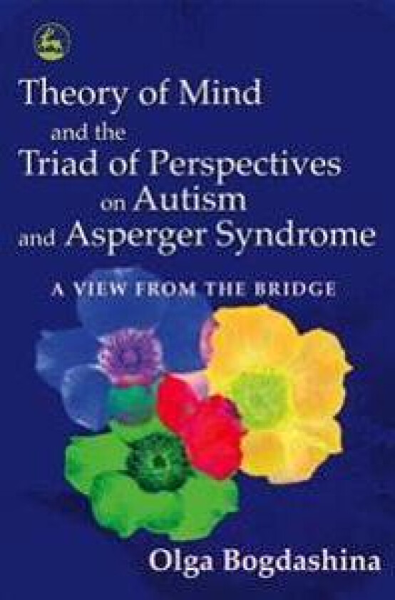 Theory of Mind and the Triad of Perspectives on Autism and Asperger Syndrome