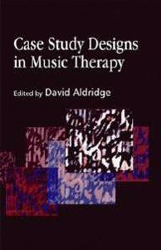 Case Study Designs in Music Therapy