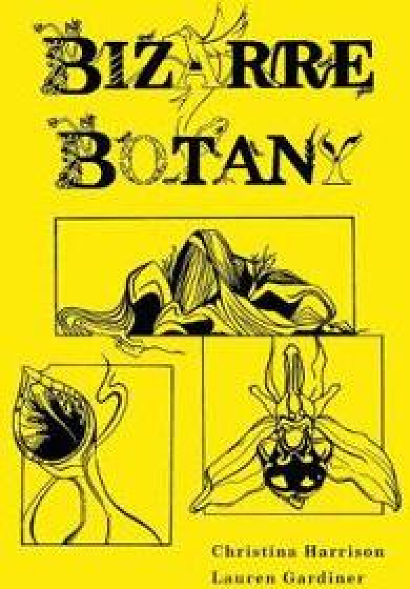 Bizarre Botany