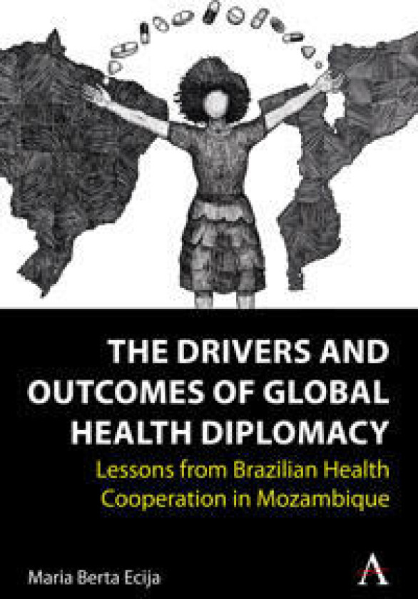 The Drivers and Outcomes of Global Health Diplomacy