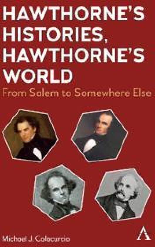 Hawthorne's Histories, Hawthorne's World