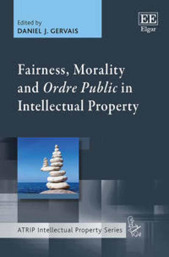 Fairness, Morality and Ordre Public in Intellectual Property