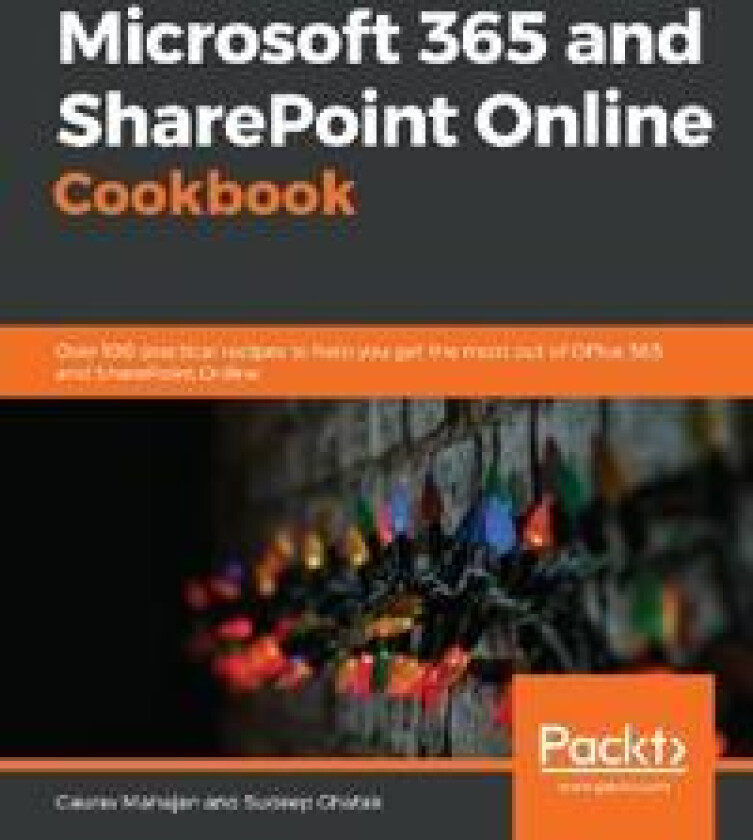 Microsoft 365 and SharePoint Online Cookbook