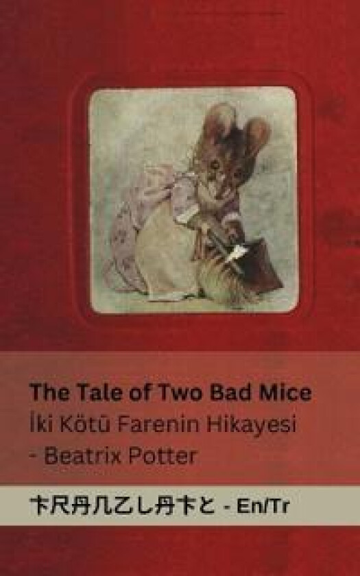 The Tale of Two Bad Mice / Iki Kötü Farenin Hikayesi