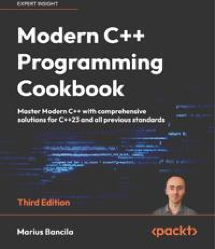 Modern C++ Programming Cookbook