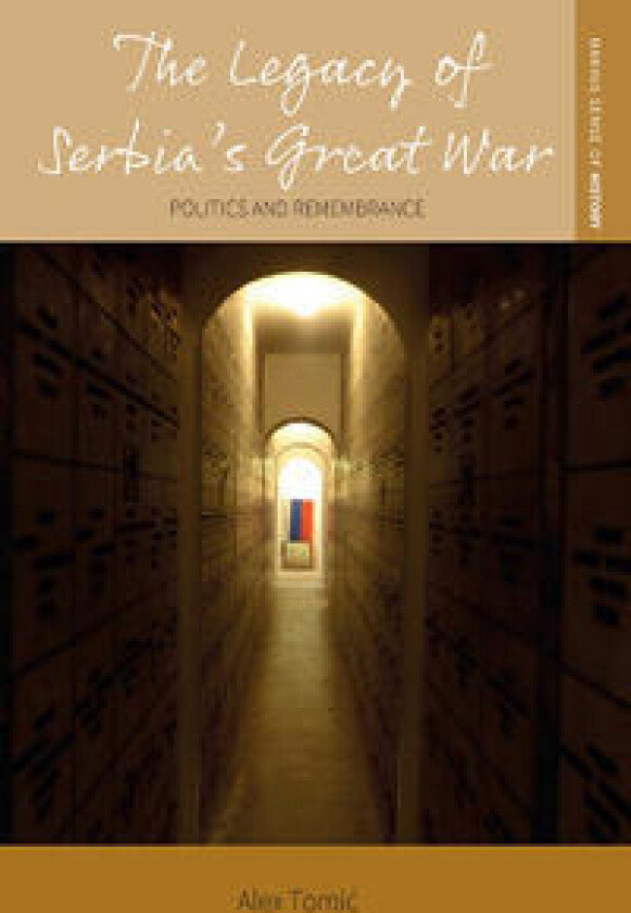 The Legacy of Serbia's Great War