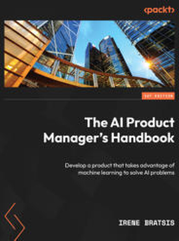 The AI Product Manager's Handbook