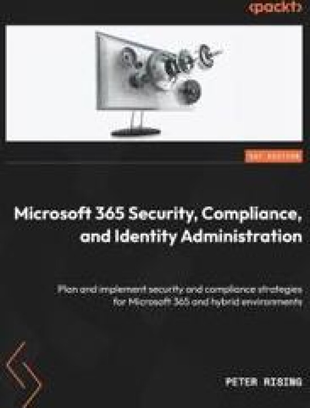 Microsoft 365 Security, Compliance, and Identity Administration
