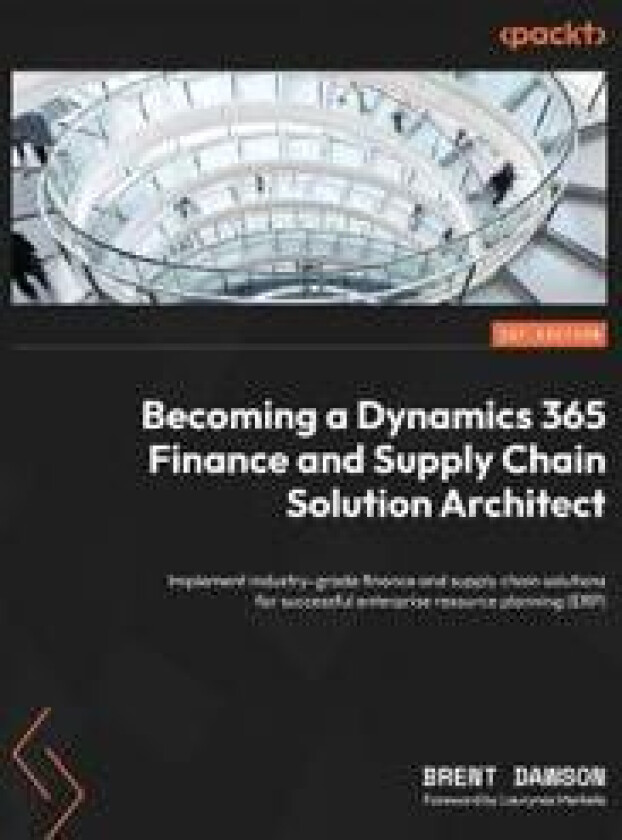 Becoming a Dynamics 365 Finance and Supply Chain Solution Architect
