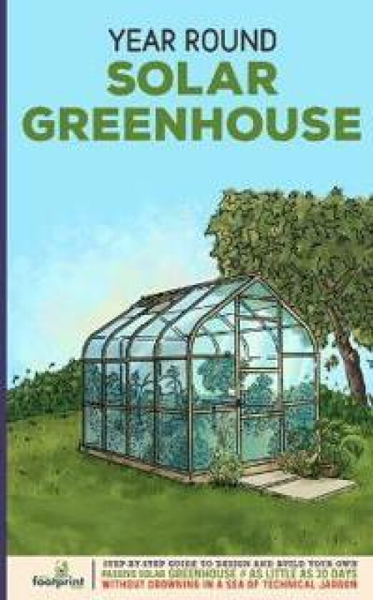Year Round Solar Greenhouse