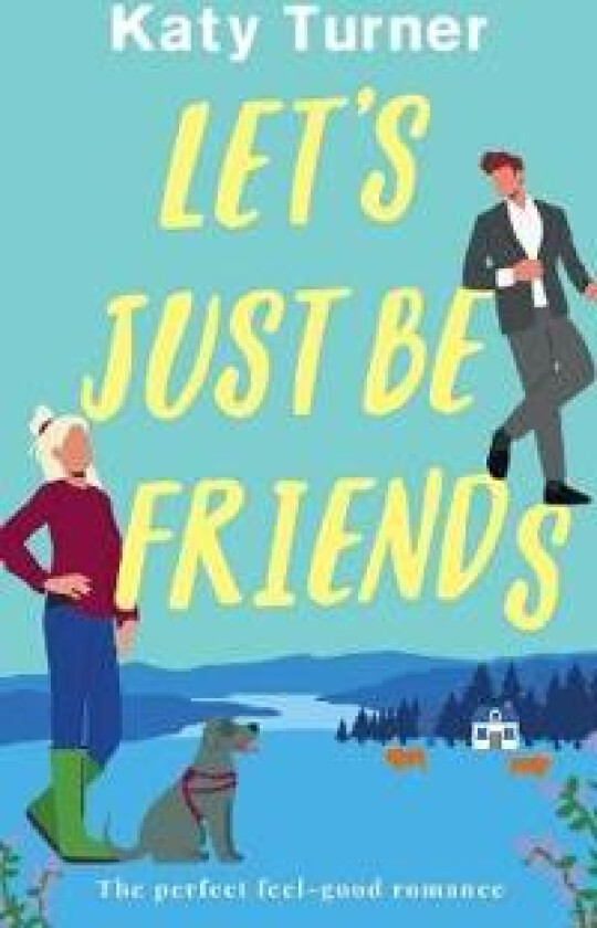 LET'S JUST BE FRIENDS a perfect, feel-good romance