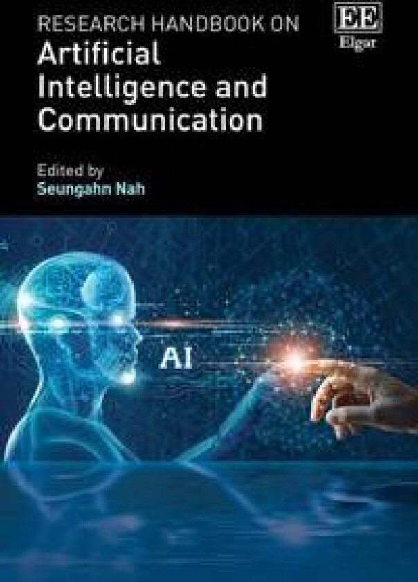 Research Handbook on Artificial Intelligence and Communication