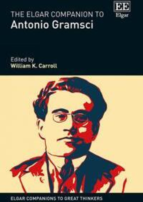 The Elgar Companion to Antonio Gramsci