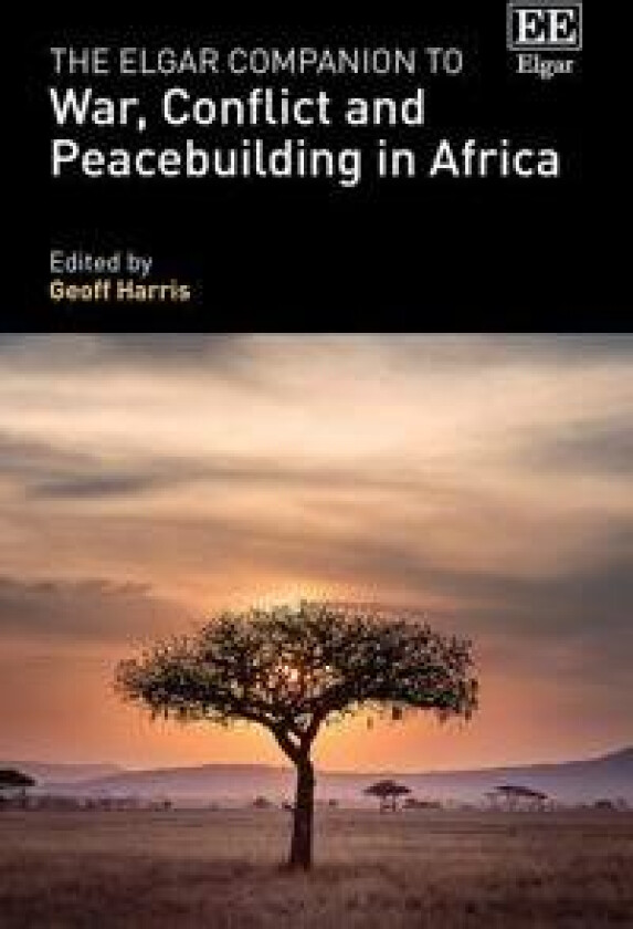 The Elgar Companion to War, Conflict and Peacebuilding in Africa