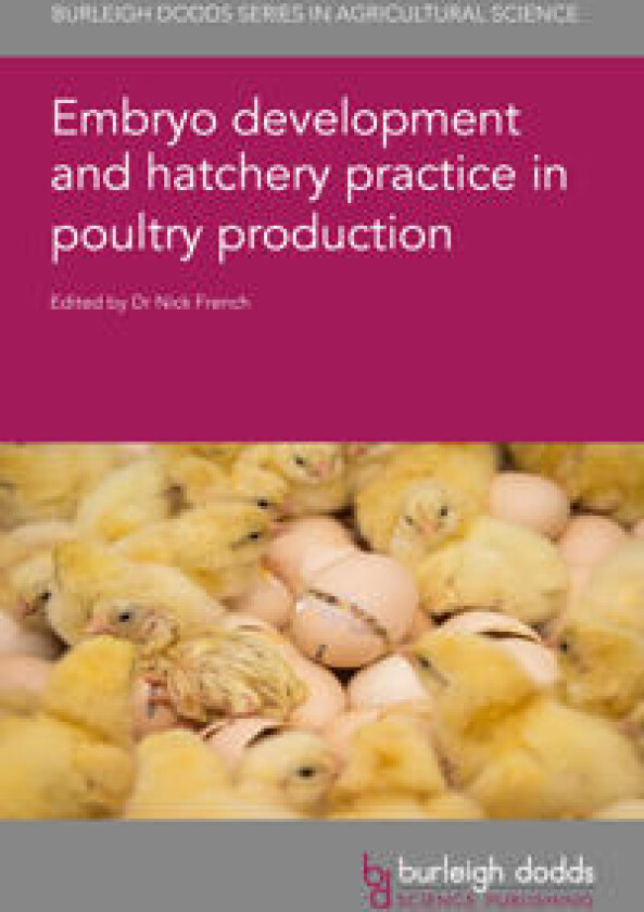 Embryo Development and Hatchery Practice in Poultry Production