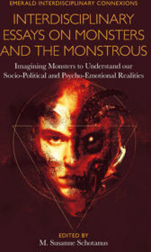 Interdisciplinary Essays on Monsters and the Monstrous