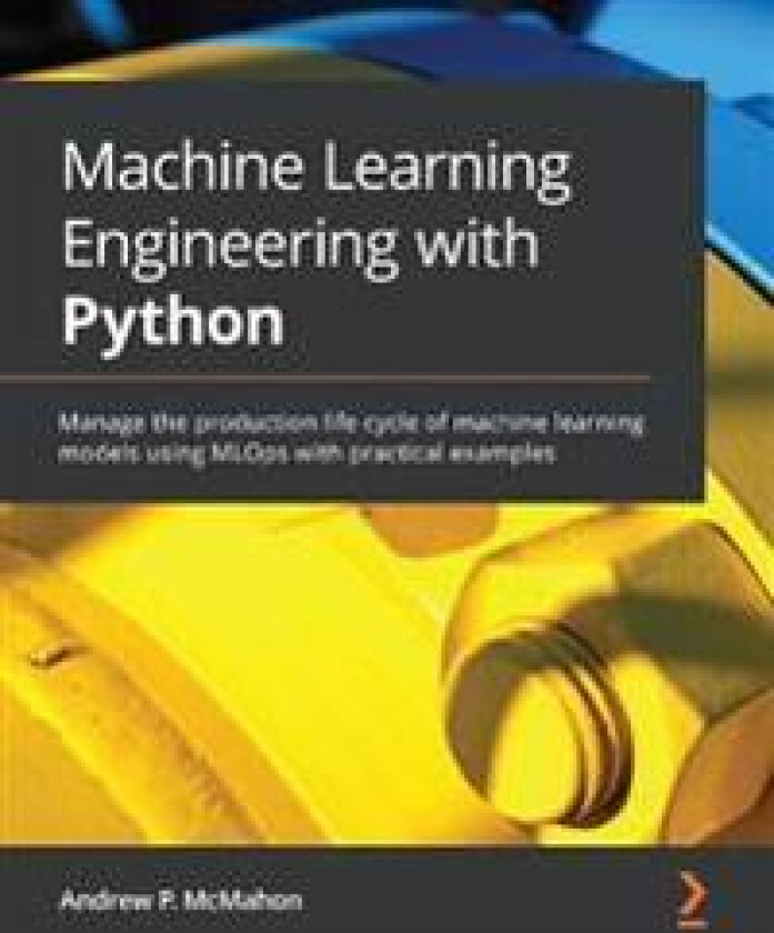 Machine Learning Engineering with Python