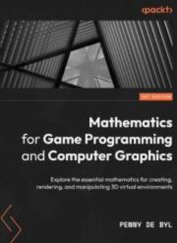 Mathematics for Game Programming and Computer Graphics