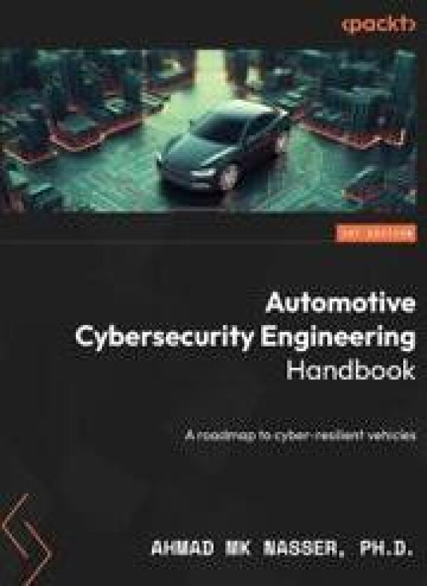 Automotive Cybersecurity Engineering Handbook