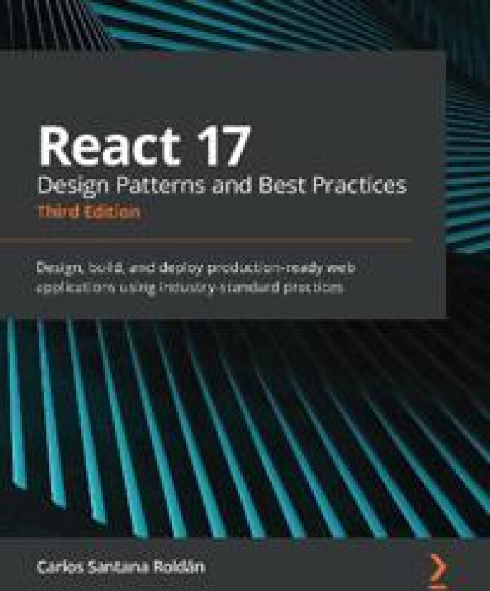 React 17 Design Patterns and Best Practices