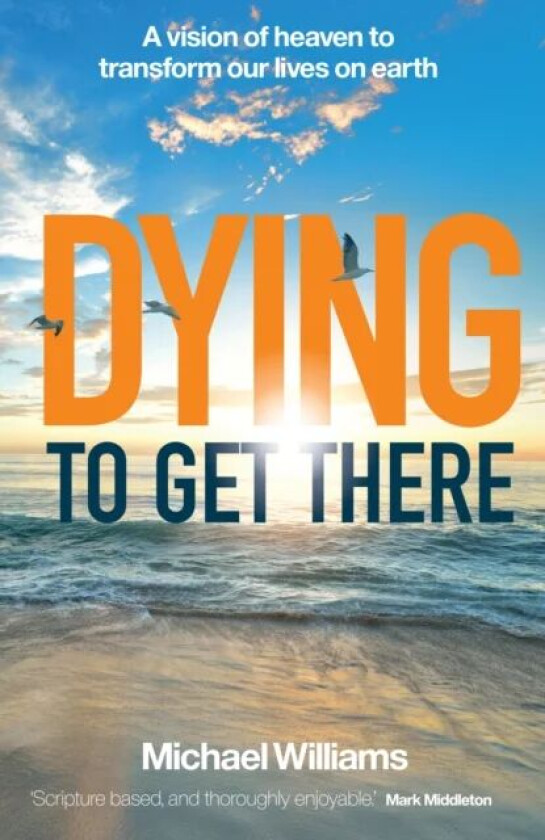 Dying to Get There av Michael Williams