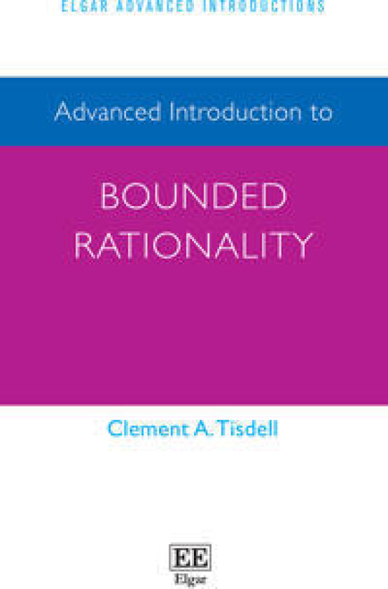 Advanced Introduction to Bounded Rationality