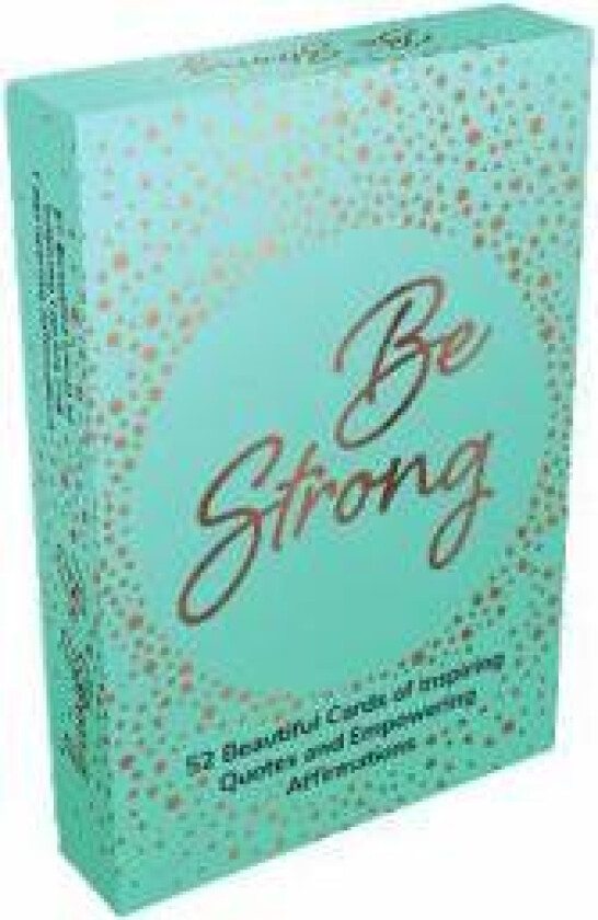 Be Strong