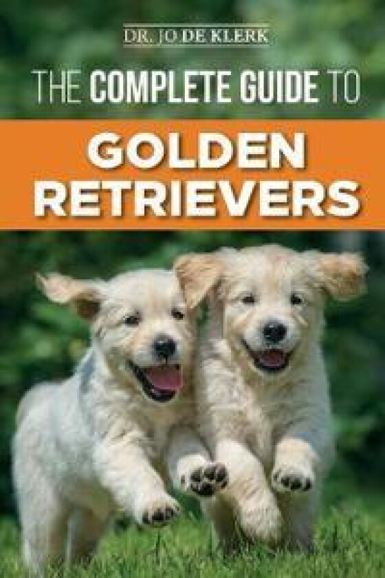 The Complete Guide to Golden Retrievers