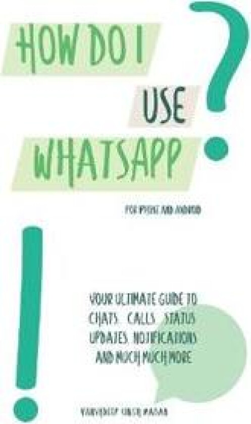 How do I use WhatsApp?!