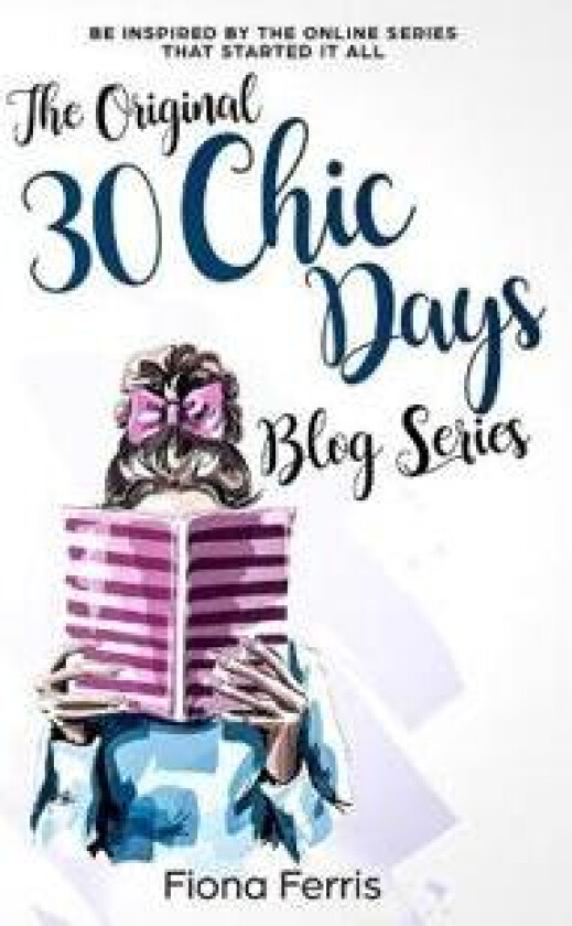 The Original 30 Chic Days Blog Series