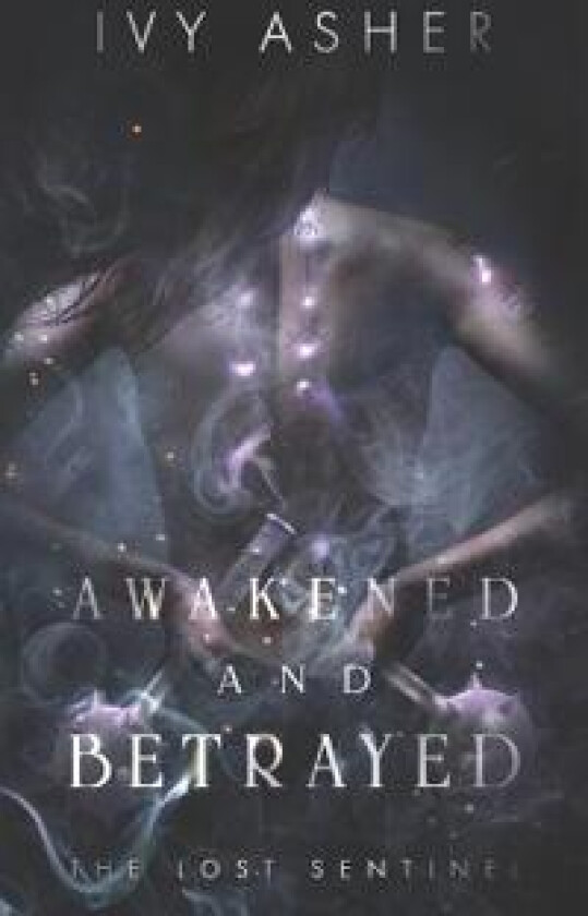 Awakened and Betrayed