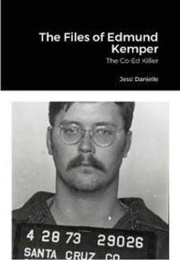 The Files of Edmund Kemper