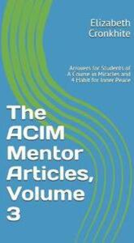 The ACIM Mentor Articles, Volume 3