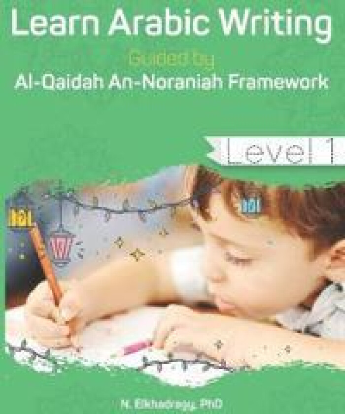 Learn Arabic Writing Guided by Al-Qaidah An-Noraniah Framework