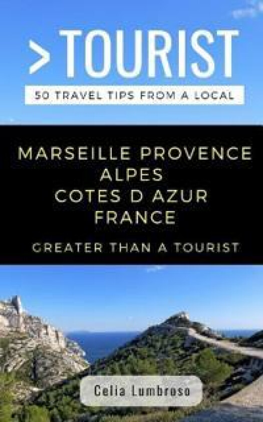 Greater Than a Tourist- Marseille Provence Alpes Cotes d Azur France