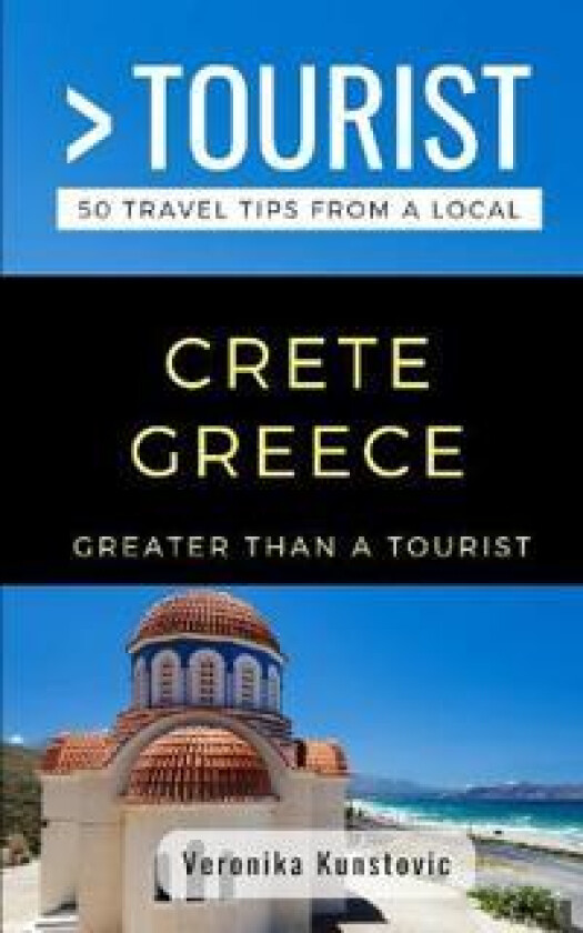 Greater Than a Tourist-Crete Greece